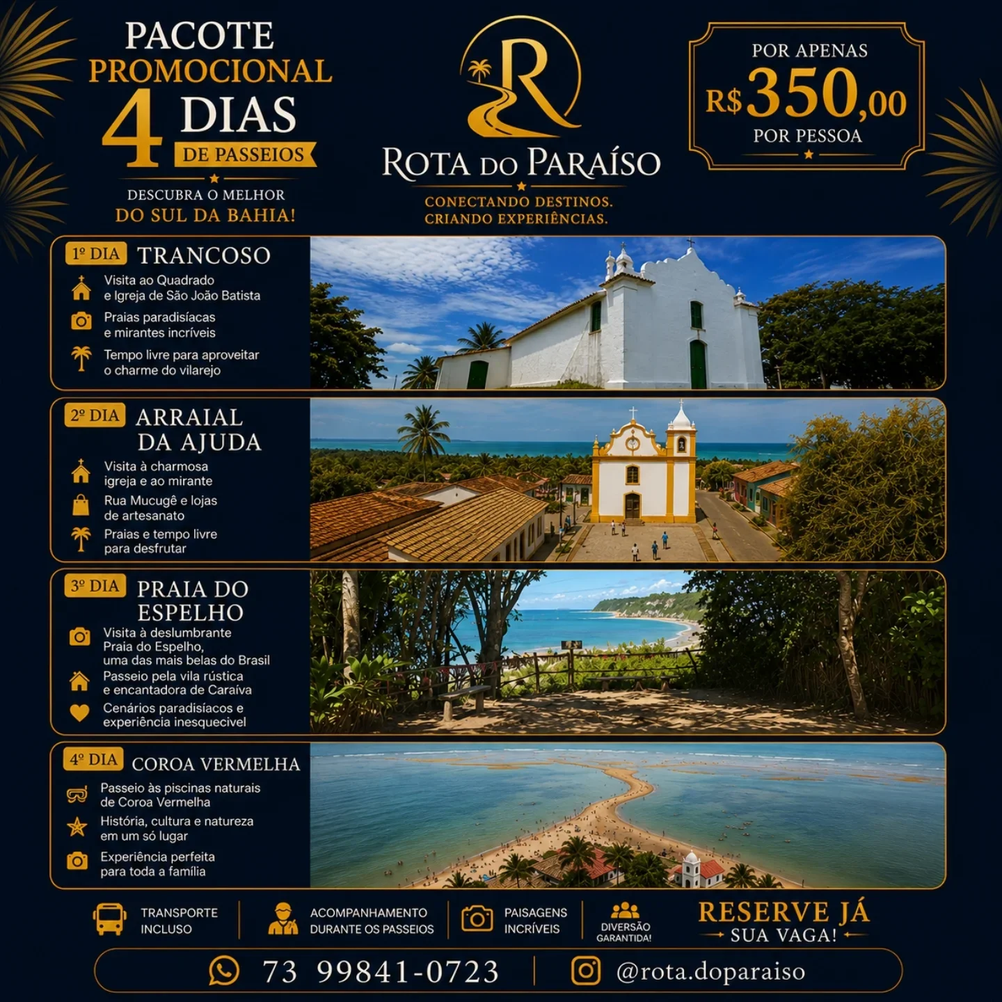 Pacote de 4 dias: Trancoso, Arraial d'Ajuda, Praia do Espelho e Coroa Vermelha